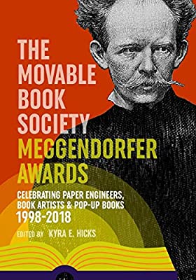 Book cover for The Movable Book Society Meggendorfer Awards: Celebrating Paper Engineers, Book Artists, & Pop-Up Books edited by Kyra E. Hicks. The red cover has a black and white portrait of Lothar Meggendorfer and a graphic of a book radiating half circles of color.