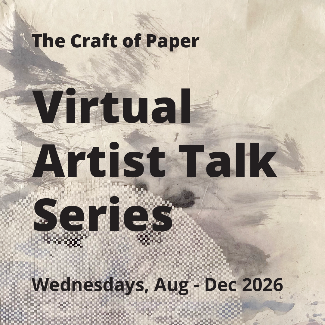 "The Craft of Paper, Virtual Artist Talk Series" in bold text over a woven paper sculpture.