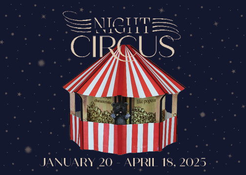 Image of a circus tent shaped book by Chris McAfee. The red and white striped tent floats on a navy background with golden stars. Overlapping the top of the tent is the title of the exhibition, Night Circus. Below the tent are the dates January 20 - April 18, 2025 written in gold letters.